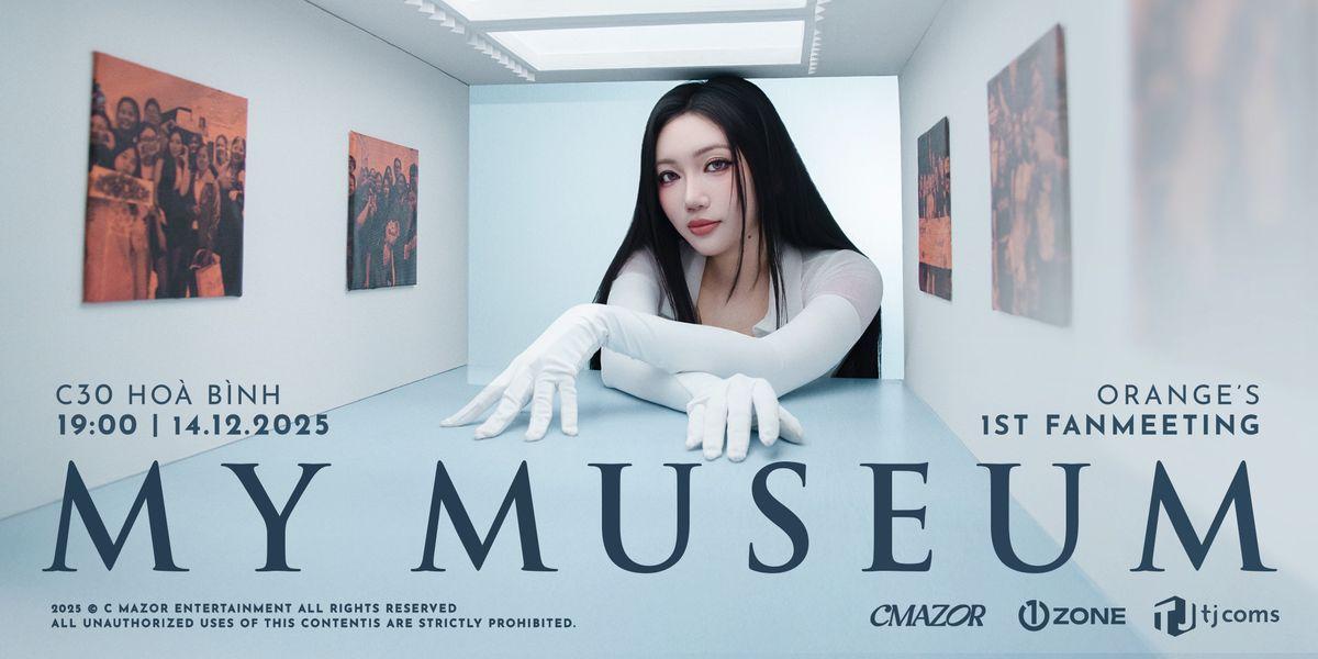 ORANGE'S 1ST FAN MEETING - MY MUSEUM